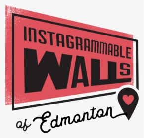 Guide To Instagrammable Walls Of Edmonton - Poster, HD Png Download, Transparent PNG
