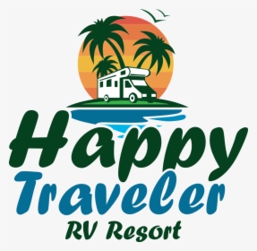 Welcome To Happy Traveler, Rv Resort - Poster, HD Png Download, Transparent PNG