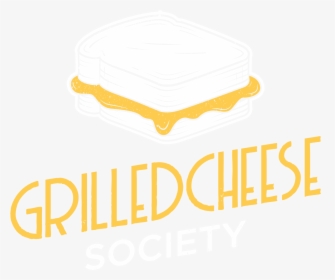 Grilled Cheese Society - Fast Food, HD Png Download, Transparent PNG