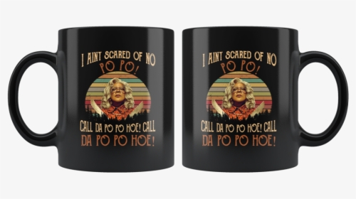 Retro Sunset Madea I Ain T Scared Of No Po Po Call - Mug, HD Png Download, Transparent PNG