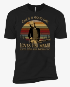 Tom Petty She's A Good Girl Loves Her Mama T Shirt, HD Png Download, Transparent PNG