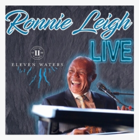 Ronnie Leigh Live At Eleven Waters - Album Cover, HD Png Download, Transparent PNG