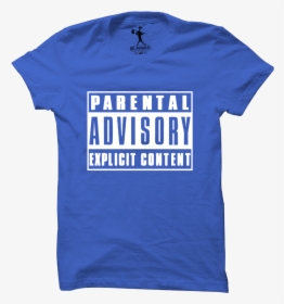 Parental Advisory T Shirt - Active Shirt, HD Png Download, Transparent PNG