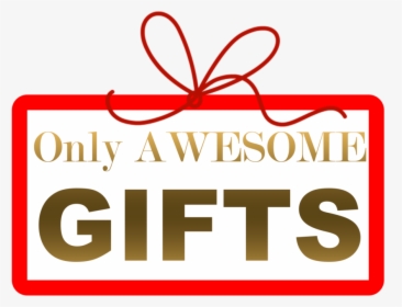 Only Awesome Gifts, HD Png Download, Transparent PNG