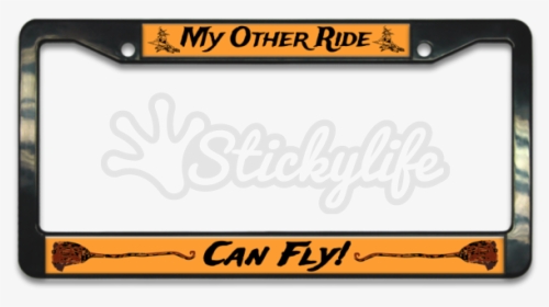 My Other Ride Can Fly Witches Broom Plastic License - Car Number Plate Png, Transparent Png, Transparent PNG