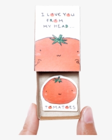 Tomatoes I Love You From The Head Matchbox Card, Cute - Love U Matchbox Card, HD Png Download, Transparent PNG