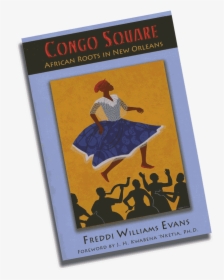 Congo Square Bookcover - Congo Square: African Roots In New Orleans, HD Png Download, Transparent PNG