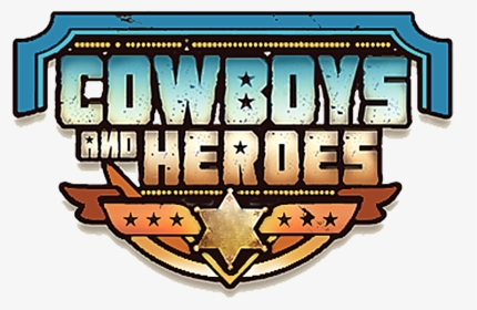 Cowboys And Heroes, HD Png Download, Transparent PNG