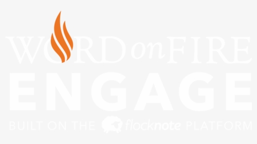 Word On Fire Engage - Bishop Barron Engage, HD Png Download, Transparent PNG