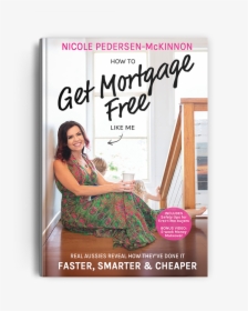 Books - Get Mortgage Free Like Me, HD Png Download, Transparent PNG