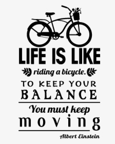 Citation Life Is Like A Riding A Bicycle, HD Png Download, Transparent PNG