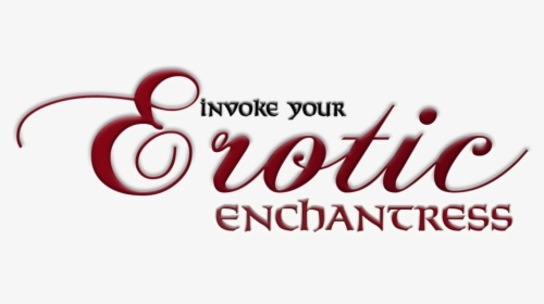 Invoke Your Erotic Enchantress Title - Graphic Design, HD Png Download, Transparent PNG