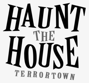 Haunt The House Terrortown Logo, HD Png Download, Transparent PNG