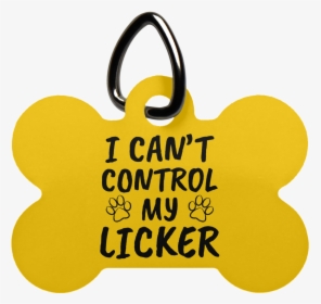 Can T Control My Licker Dog Bone Pet Tag Clipart , - Love, HD Png Download, Transparent PNG