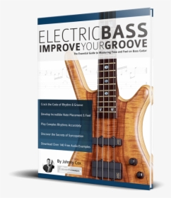 Electric Bass: Improve Your Groove, HD Png Download, Transparent PNG