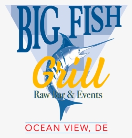 Big Fish Grill Events ​ocean View, De - Graphic Design, HD Png Download, Transparent PNG