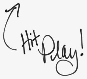 Hit Play - Calligraphy, HD Png Download, Transparent PNG