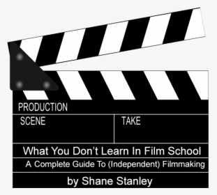 What You Don T Learn In Film School - Movie Clapper Board, HD Png Download, Transparent PNG