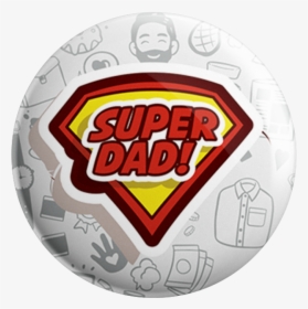 Super Dad Badge - Father's Day, HD Png Download, Transparent PNG