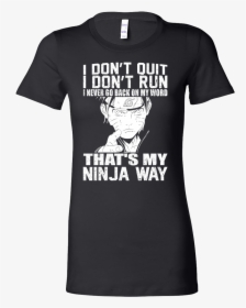 That Is My Ninja Way Naruto Uzimaki - Funny Teacher Shirts Harry Potter, HD Png Download, Transparent PNG