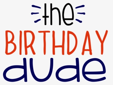 Birthday Dude, HD Png Download, Transparent PNG