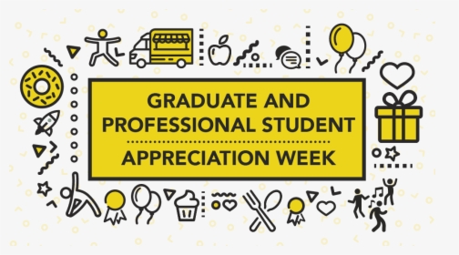 Graduate And Professional Student Appreciation Week - Graduate Student Appreciation Week 2019, HD Png Download, Transparent PNG