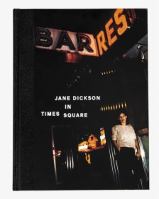 Jane Dickson Times Square Book Cover - Pc Game, HD Png Download, Transparent PNG