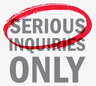 Serious Inquiries Only Sign, HD Png Download, Transparent PNG