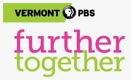 Wetk-dt Station Logo - Vermont Pbs Further Together, HD Png Download, Transparent PNG