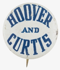 Hoover And Curtis Political Button Museum, HD Png Download, Transparent PNG