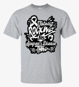 Rocking Sjögren S Disease Unisex Shirt - Active Shirt, HD Png Download, Transparent PNG