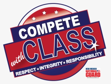 “compete With Class” Is A New Mexico Sportsmanship - Maine National Guard, HD Png Download, Transparent PNG