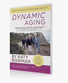 Dynamic Aging: Simple Exercises For Whole-body Mobility, HD Png Download, Transparent PNG