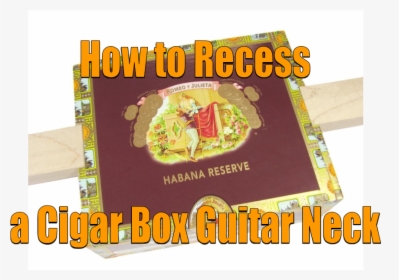 How To Recess A Cigar Box Guitar Neck, HD Png Download, Transparent PNG