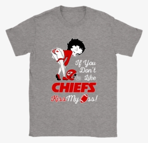 If You Don T Like Kansas City Chiefs Kiss My Ass Betty - Grinch Shirt, HD Png Download, Transparent PNG