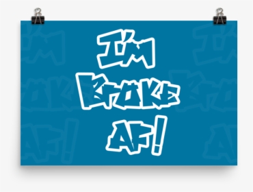 Broke As Fuck White 1220 Mockup Transparent Transparent, HD Png Download, Transparent PNG