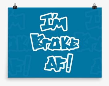 Broke As Fuck White 1220 Mockup Transparent Transparent, HD Png Download, Transparent PNG