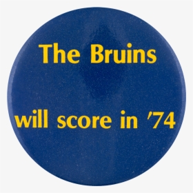 Bruins Will Score In 74 Sports Button Museum, HD Png Download, Transparent PNG