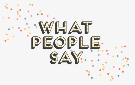 What People Say-3 - Graphic Design, HD Png Download, Transparent PNG