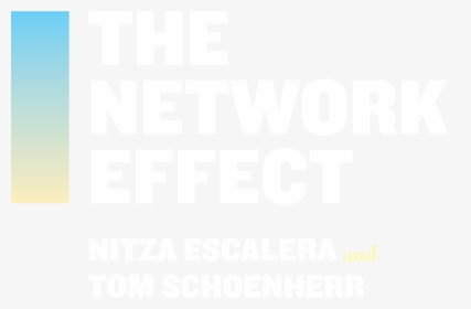 The Network Effect With Nitza Escalera And Tom Schoenherr - Poster, HD Png Download, Transparent PNG