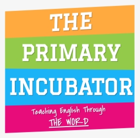The Primary Incubator - Poster, HD Png Download, Transparent PNG