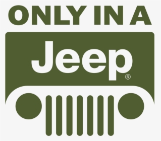 Only In A Jeep Logo Vector - Jeep Logo Vector, HD Png Download, Transparent PNG