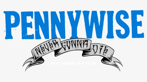 Official Website - Pennywise Never Gonna Die, HD Png Download, Transparent PNG