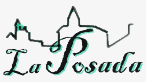 Hostal La Posada De Higueruela ** - Calligraphy, HD Png Download, Transparent PNG
