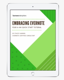 Embracingevernoteguide Ipad Full - It's How Good You Want, HD Png Download, Transparent PNG