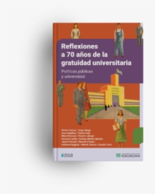 Reflexiones A 70 Anos Gratuidad - Flyer, HD Png Download, Transparent PNG