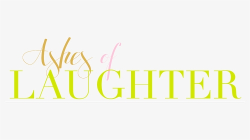 Ashes Of Laughter - Calligraphy, HD Png Download, Transparent PNG