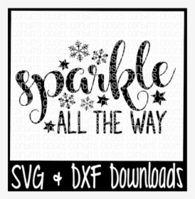 Sparkle All The Way Cutting File - One Blessed Mama Svg, HD Png Download, Transparent PNG