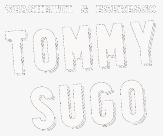 Tommy Sugo Spaghetti & Espresso, Modern Italian, Fast - Calligraphy, HD Png Download, Transparent PNG