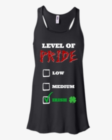 Level Of Pride Irish Bella Canvas Flowy Racerback Tank - Funny Racing Shirts, HD Png Download, Transparent PNG